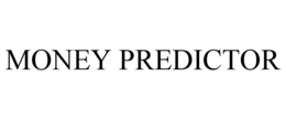 MONEY PREDICTOR trademark