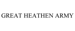 GREAT HEATHEN ARMY trademark
