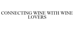 CONNECTING WINE WITH WINE LOVERS trademark