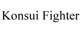 KONSUI FIGHTER trademark