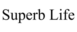SUPERB LIFE trademark