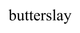 BUTTERSLAY trademark