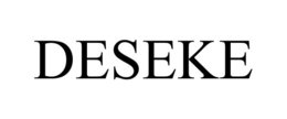 DESEKE trademark