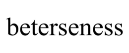 BETERSENESS trademark