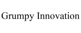 GRUMPY INNOVATION trademark