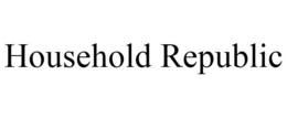 HOUSEHOLD REPUBLIC trademark