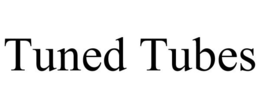 TUNED TUBES trademark