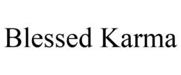 BLESSED KARMA trademark