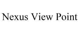 NEXUS VIEW POINT trademark