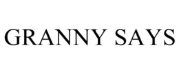 GRANNY SAYS trademark