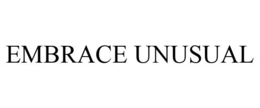 EMBRACE UNUSUAL trademark