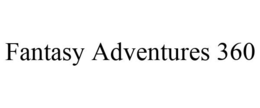 FANTASY ADVENTURES 360 trademark