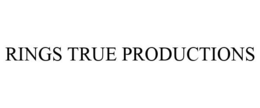 RINGS TRUE PRODUCTIONS trademark