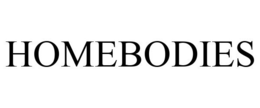 HOMEBODIES trademark