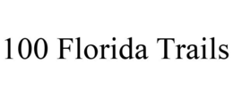 100 FLORIDA TRAILS trademark