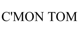 C'MON TOM trademark