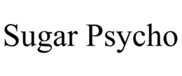 SUGAR PSYCHO trademark