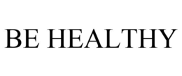 BE HEALTHY trademark