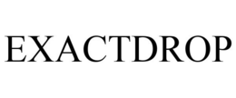 EXACTDROP trademark