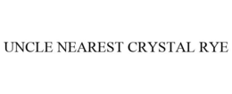 UNCLE NEAREST CRYSTAL RYE trademark