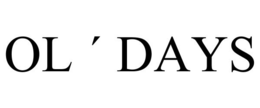 OL ´ DAYS trademark