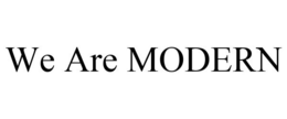 WE ARE MODERN trademark