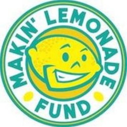 MAKIN' LEMONADE FUND trademark