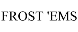 FROST 'EMS trademark