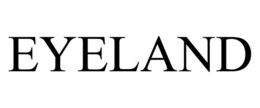 EYELAND trademark