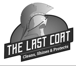 THE LAST COAT CLEANS, SHINES & PROTECTS trademark
