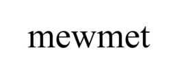 MEWMET trademark