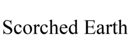 SCORCHED EARTH trademark