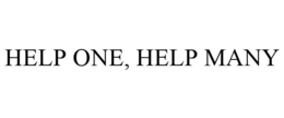 HELP ONE, HELP MANY trademark