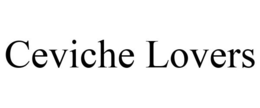 CEVICHE LOVERS trademark