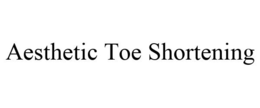 AESTHETIC TOE SHORTENING trademark