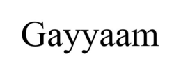 GAYYAAM trademark