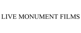 LIVE MONUMENT FILMS trademark