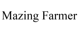 MAZING FARMER trademark