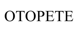 OTOPETE trademark