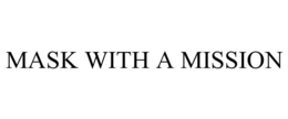 MASK WITH A MISSION trademark