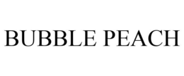 BUBBLE PEACH trademark