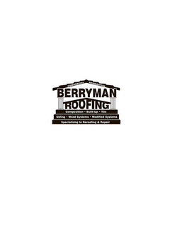 BERRYMAN ROOFING COMMERCIAL RESIDENTIAL COMPOSITION · BUILT-UP · TILE SLIDING · WOOD SYSTEMS · MODIFIED SYSTEMS SPECIALIZING IN REROOFING & REPAIR trademark