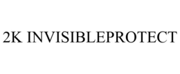 2K INVISIBLEPROTECT trademark