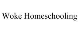 WOKE HOMESCHOOLING trademark