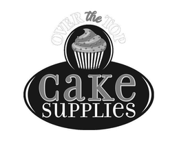 OVER THE TOP CAKE SUPPLIES trademark