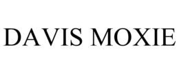 DAVIS MOXIE trademark