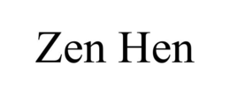 ZEN HEN trademark
