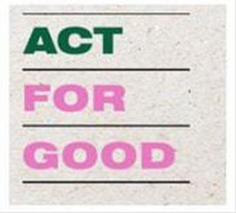 ACT FOR GOOD trademark