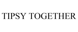 TIPSY TOGETHER trademark