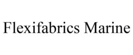 FLEXIFABRICS MARINE trademark